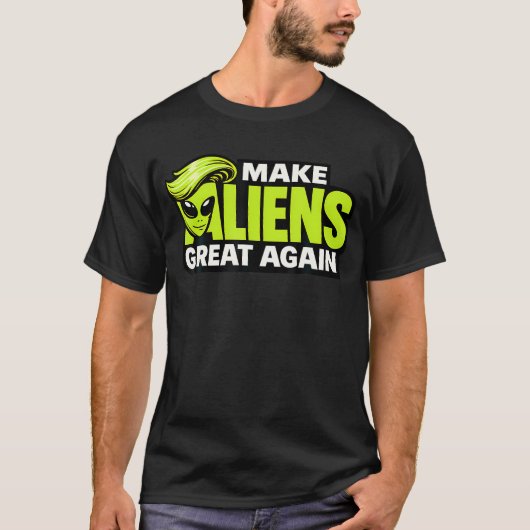 Maak Buitenaardse Wezens Groot Again Grappig T-shirt (Voorkant)