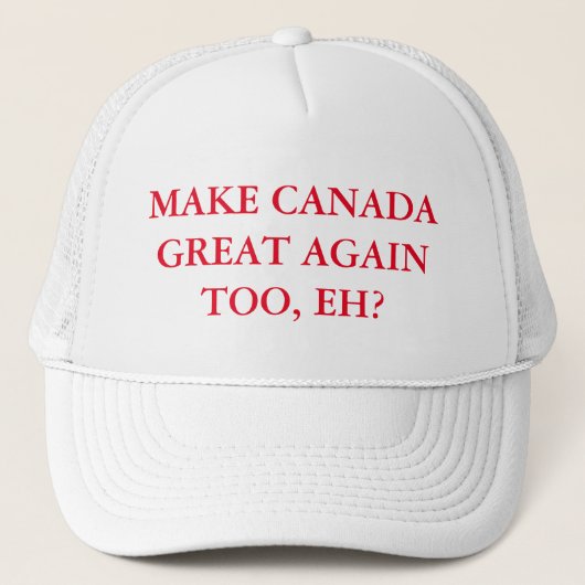 Maak Canada ook weer geweldig, Eh? Trucker Pet (Voorkant)