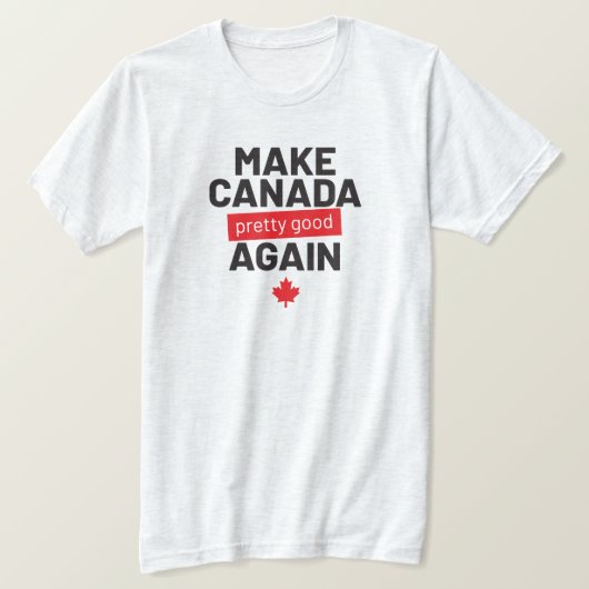Maak Canada weer , grappige slogan grijs T-shirt (Design voorkant)