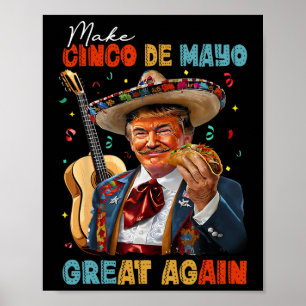 Maak Cinco De Mayo Groot Again Trump Gitaar Tacos Poster