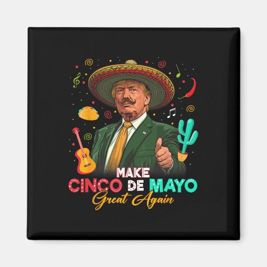 Maak Cinco De Mayo Groot Again Trump Sombrero Taco Magneet (Voorkant)