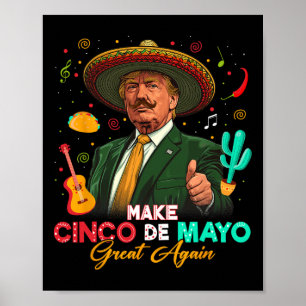 Maak Cinco De Mayo Groot Again Trump Sombrero Taco Poster