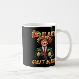 Maak Cinco De Mayo Grote Opnieuw Grappige Trump Fi Koffiemok