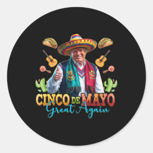 Maak Cinco de Mayo weer geweldig grappig Trump Fie Ronde Sticker