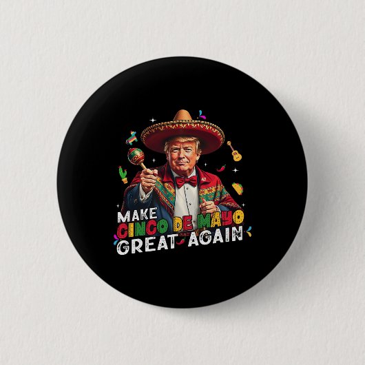 Maak Cinco de Mayo weer geweldig grappige Mexicaan Ronde Button 5,7 Cm (Voorkant)