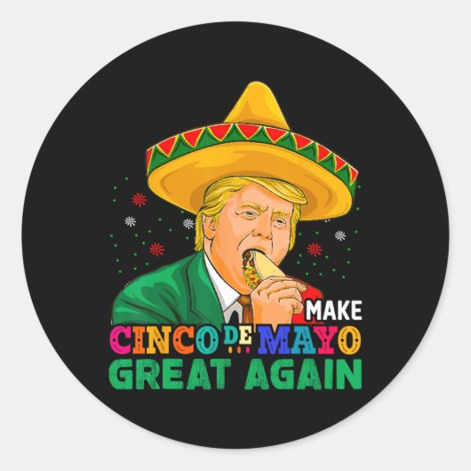 Maak Cinco de Mayo weer geweldig grappige Mexicaan Ronde Sticker (Voorkant)