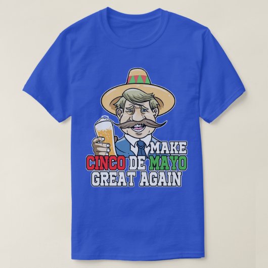 Maak Cinco De Mayo weer geweldig Mexicaans Sombrer T-shirt (Design voorkant)