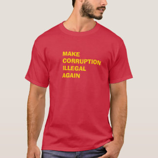 Maak Corruptie Weer Illegaal T-shirt
