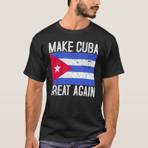 Maak Cuba weer geweldig Cubaanse vlag cadeau 1 T-shirt