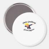 Maak dabbing weer geweldig design klassiek magneet (Voorkant / Achterkant)