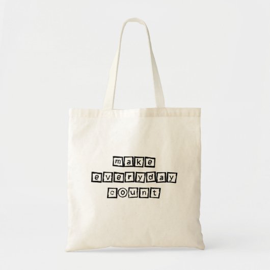 Maak dagelijkse telling Inspirerend Typografie Tote Bag (Voorkant)