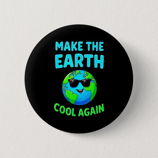 Maak De Aarde Cool Again Milieu Bewuste Enthousias Ronde Button 5,7 Cm (Voorkant)