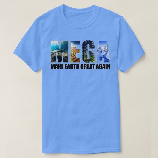 Maak de aarde weer geweldig omgevingen t-shirt (Design voorkant)