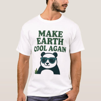 Maak de aarde weer koel - Grappig Eco Panda-ontwer T-shirt
