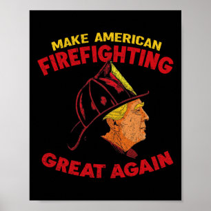 Maak de Amerikaanse brandweer weer geweldig Trump Poster