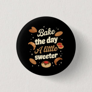 Maak de dag een beetje zoeter ronde button 3,2 cm