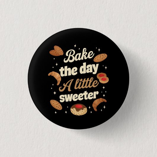 Maak de dag een beetje zoeter ronde button 3,2 cm (Voorkant)