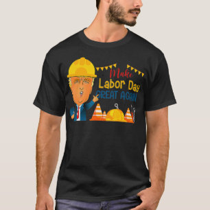 Maak de Dag van de Arbeid weer geweldig, grappige T-shirt