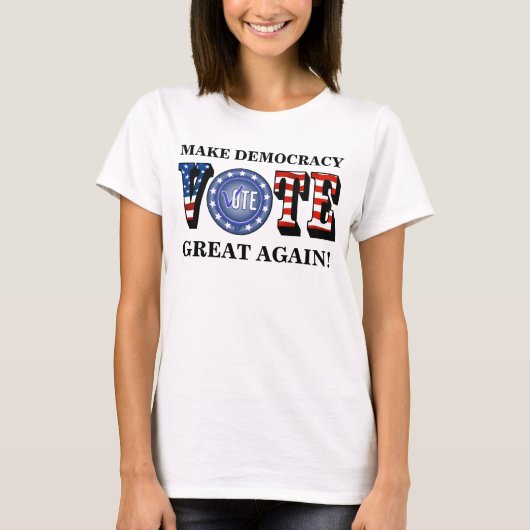 MAAK DE DEMOCRATIE OPNIEUW GROOT! STEMMING BLUE T-SHIRT (Voorkant)