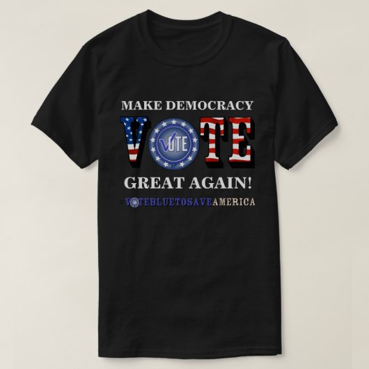 MAAK DE DEMOCRATIE OPNIEUW GROOT! STEMMING BLUE T- T-SHIRT (Design voorkant)