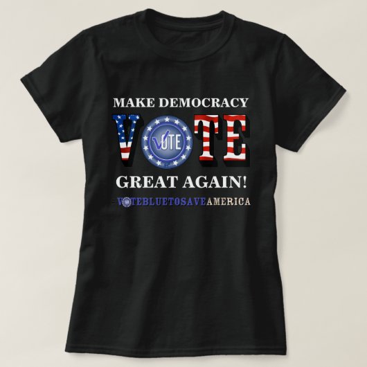 MAAK DE DEMOCRATIE OPNIEUW GROOT! STEMMING BLUE T- T-SHIRT (Design voorkant)