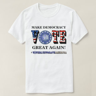 MAAK DE DEMOCRATIE OPNIEUW GROOT! STEMMING BLUE T- T-SHIRT