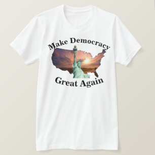 Maak de democratie weer geweldig om vandaag te ste t-shirt