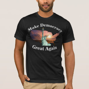 Maak de democratie weer geweldig om vandaag te ste t-shirt