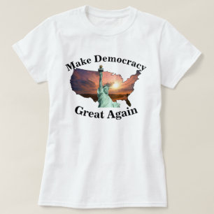 Maak de democratie weer geweldig om vandaag te ste t-shirt
