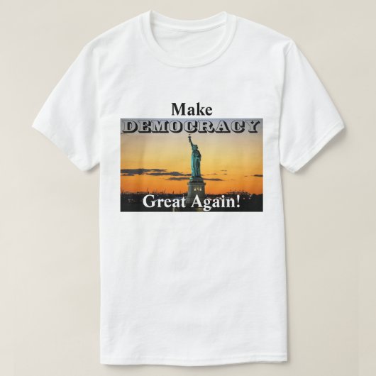 Maak de DEMOCRATIE weer geweldig! T-shirt (Design voorkant)