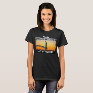 Maak de DEMOCRATIE weer geweldig! T-shirt