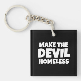 Maak de duivel dakloos Christelijk Sleutelhanger