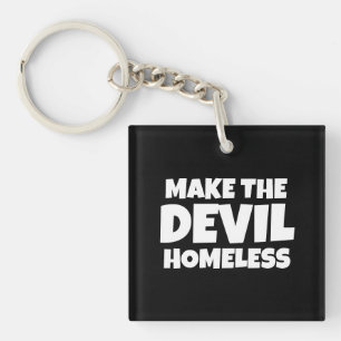 Maak de duivel dakloos Christelijk Sleutelhanger