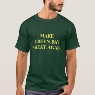 maak de groene bay weer geweldig t-shirt