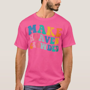 Maak de hemel doorgekruiste bijbelse versie t-shirt