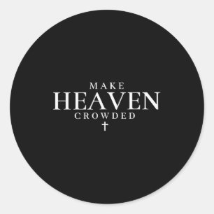 Maak de hemel druk gekruist christelijk religieus ronde sticker