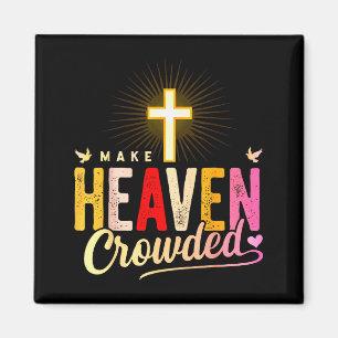 Maak de hemel druk - Kruis Christelijke Kleding Magneet