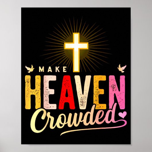 Maak de hemel druk - Kruis Christelijke Kleding Poster (Voorkant)
