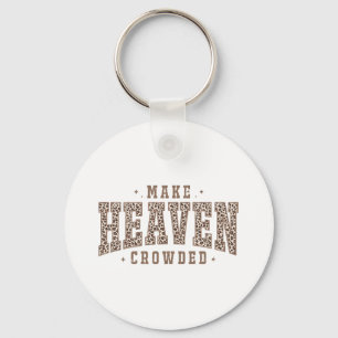 Maak de hemel druk sleutelhanger