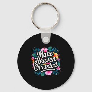 Maak de Hemel Gezellig Fun & Inspirerende Chri Sleutelhanger