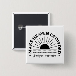 Maak de hemel overvol Gebed krijger Vierkante Button 5,1 Cm