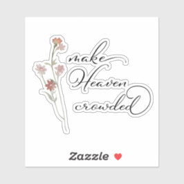 Maak de hemel vol bloemen sticker