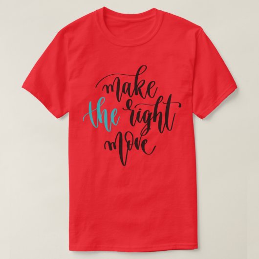 Maak de juiste beweging 1 t-shirt (Design voorkant)