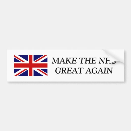 MAAK DE NHS GREAT NIEUW DE HELPSTOF VAN DE BEVESTI BUMPERSTICKER (Voorkant)