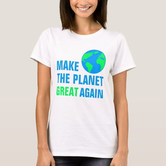 Maak de planeet weer geweldig t-shirt (Voorkant)