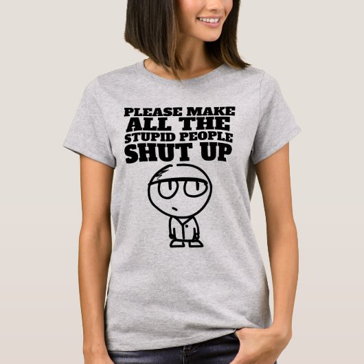 MAAK DE STUPID MENSEN OPSCHUDDEN, T-Shirts (Voorkant)
