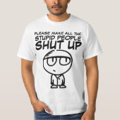 MAAK DE STUPID MENSEN OPSCHUDDEN, T-Shirts (Voorkant)