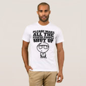 MAAK DE STUPID MENSEN OPSCHUDDEN, T-Shirts (Voorkant volledig)