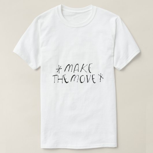 Maak de Verhuizing – Actietypografie T-shirt (Design voorkant)