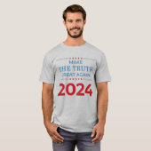 Maak de waarheid weer geweldig - 2024 t-shirt (Voorkant volledig)